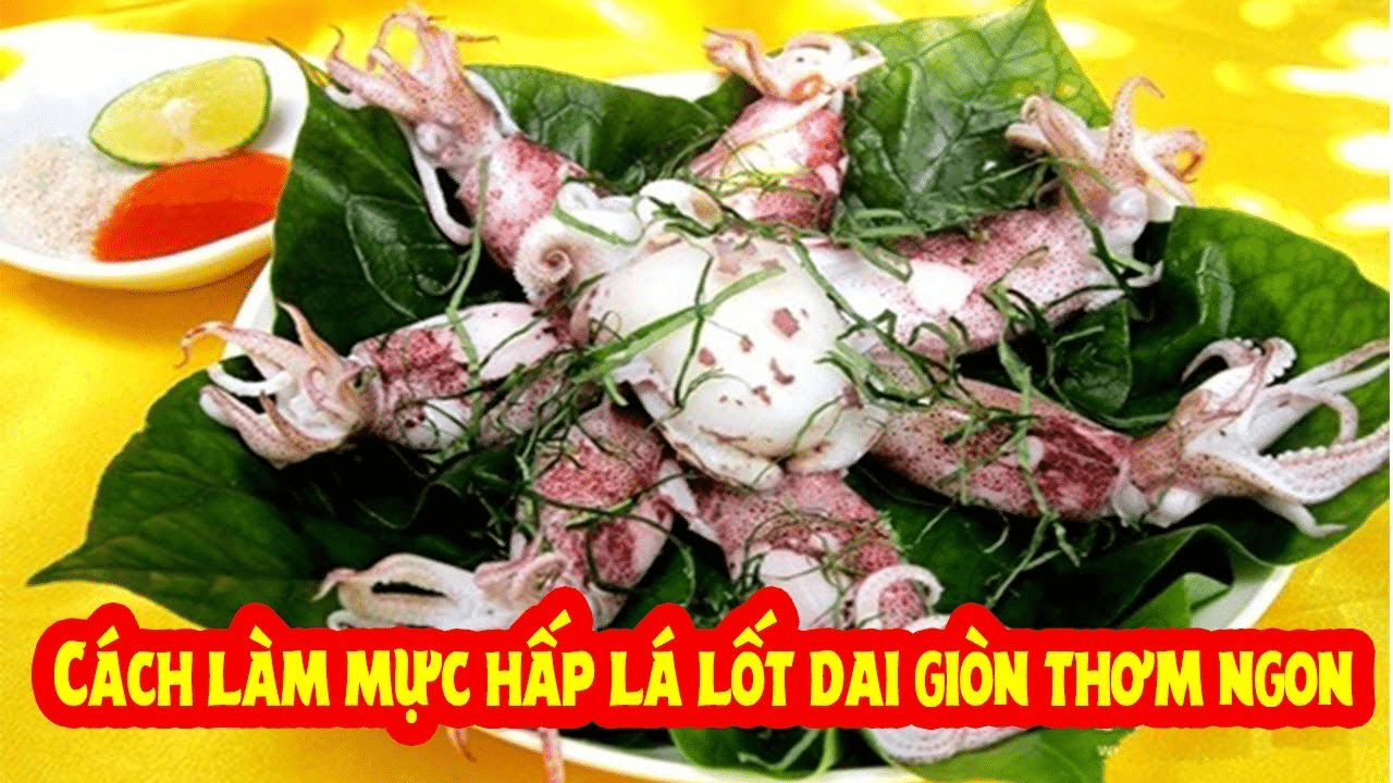 Cách làm món mực hấp lá lốt